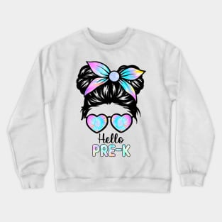 Hello Pre-K Messy Hair Bun Girl Back To School First Day Crewneck Sweatshirt